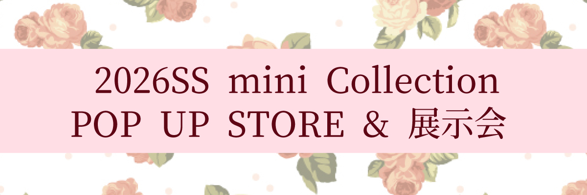 2026SSmini Collection POP UP STORE & 展示会開催情報